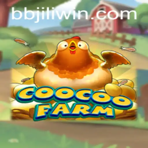 Explore the Exciting World of CooCooFarm and Discover BBJILI WIN Strategies